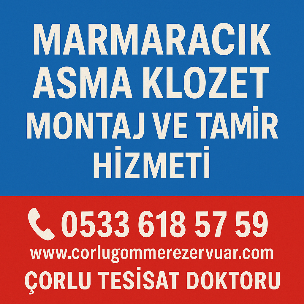 Marmaracık Asma Klozet Montaj ve Tamir Hizmeti – Çorlu Tesisat Doktoru