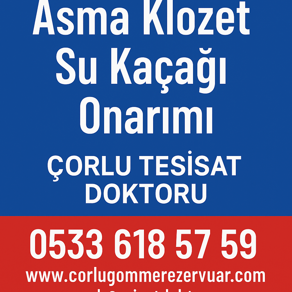 Marmaracık Asma Klozet Su Kaçağı Onarımı – Çorlu Tesisat Doktoru