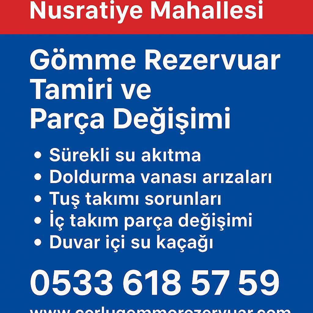 Çorlu Tesisat Doktoru Nusratiye Mahallesi Gömme Rezervuar Tamiri – Parça Değişimi ve Çözümleri